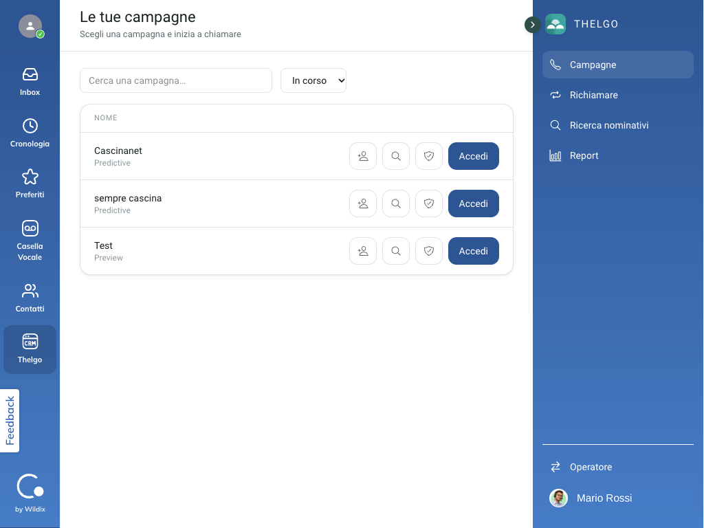 La pagina "Le tue campagne" con tre campagne e i pulsanti Nuovo nominativo, Ricerca, Quality Check e Accedi